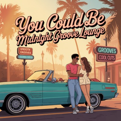 シングル/You Could Be/Midnight Groove Lounge