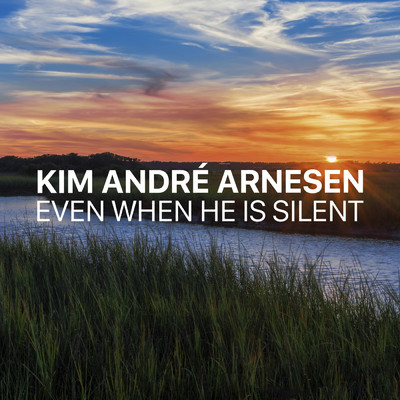 シングル/Arnesen: Even When He is Silent/Kim Andre Arnesen