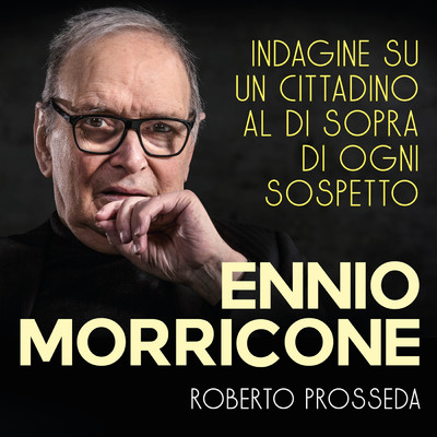 シングル/Morricone: Indagine Su Un Cittadino Al Di Sopra Di Ogni Sospetto/ロベルト・プロッセダ