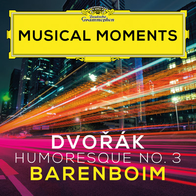 Dvorak: 8 Humoresques, Op. 101, B. 187: No. 3, Poco Andante e molto cantabile (Musical Moments)/Daniel Barenboim