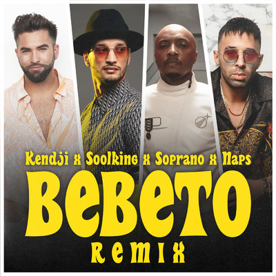 Bebeto (featuring Soprano／Remix)/Kendji Girac／Soolking／Naps