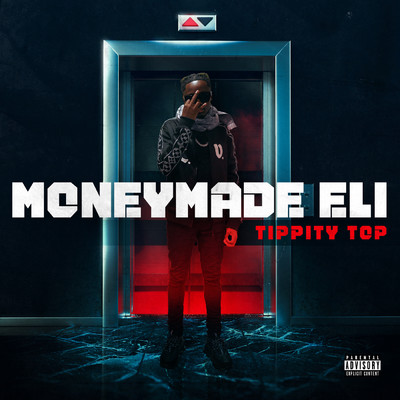 Tippity Top (Explicit)/Moneymade Eli