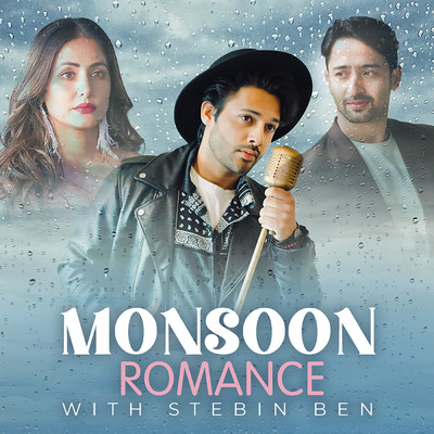 アルバム/Monsoon Romance With Stebin Ben/Stebin Ben