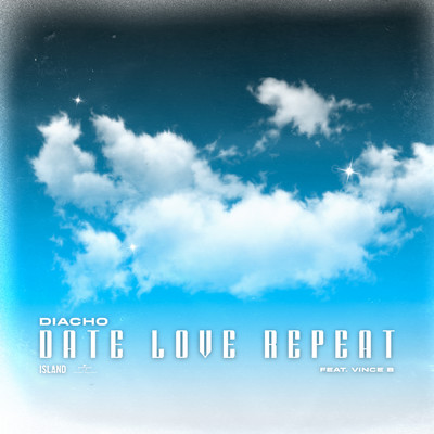 シングル/Date, Love And Repeat (featuring Vince B)/Diacho