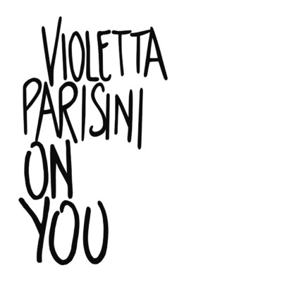 アルバム/On You/Violetta Parisini