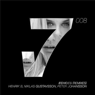 Echoes (Remixes)/Henrik B／Niklas Gustavsson／ピーター・ヨハンソン