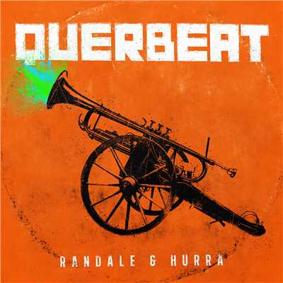 アルバム/Randale & Hurra (Deluxe Edition)/Querbeat