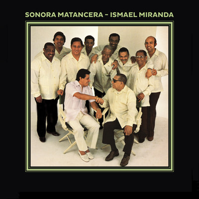 Sonora Matancera ／ Ismael Miranda/イスマエル・ミランダ／La Sonora Matancera