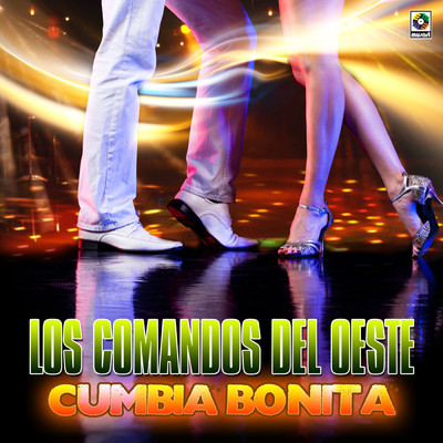 アルバム/Cumbia Bonita/Los Comandos Del Oeste