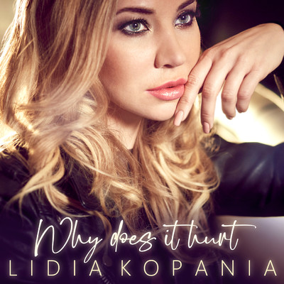 Why Does It Hurt/Lidia Kopania