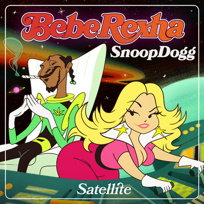 シングル/Satellite/Bebe Rexha & Snoop Dogg