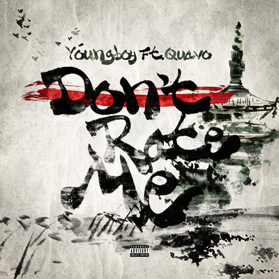 シングル/Don't Rate Me (feat. Quavo)/YoungBoy Never Broke Again