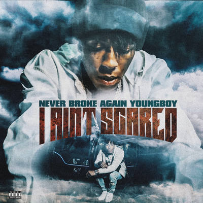 I Ain't Scared/YoungBoy Never Broke Again