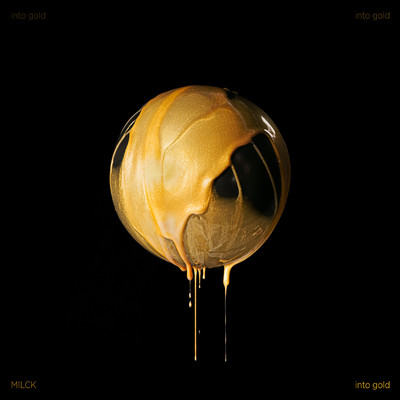 Into Gold/MILCK