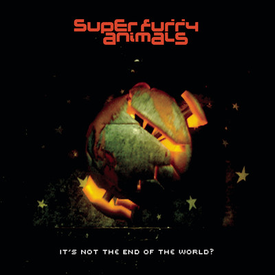 アルバム/It's Not the End of the World？/Super Furry Animals