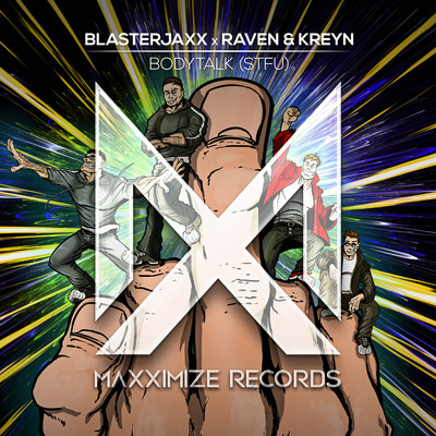 Bodytalk (STFU)/Blasterjaxx X Raven & Kreyn