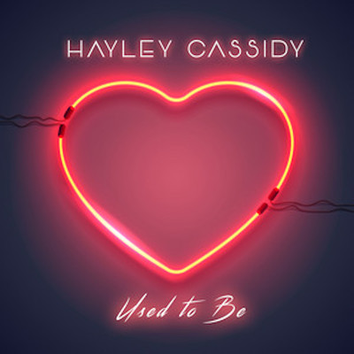 Used To Be/Hayley Cassidy