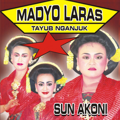 Sun Akoni/Madyo Laras Tayub Nganjuk