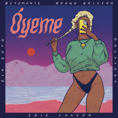 Oyeme (feat. Betomonte & Eric Chacon)/Rawayana