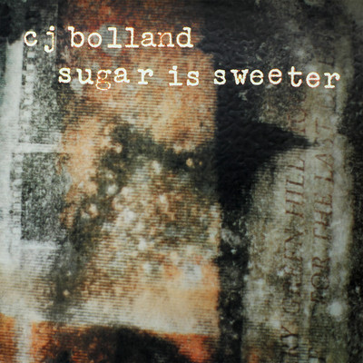 シングル/Sugar Is Sweeter/CJ Bolland