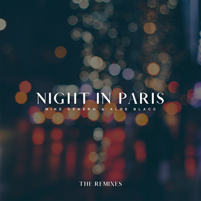 Night in Paris/Mike Demero, Aloe Blacc