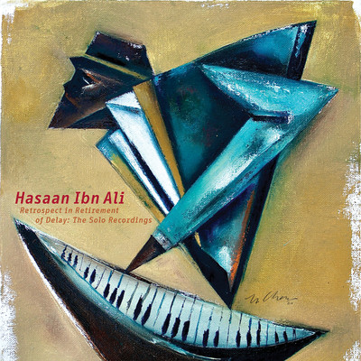 アルバム/Retrospect in Retirement of Delay: The Solo Recordings/Hasaan Ibn Ali
