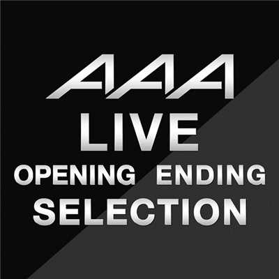 AAA LIVE『opening／ending Collection』/AAA