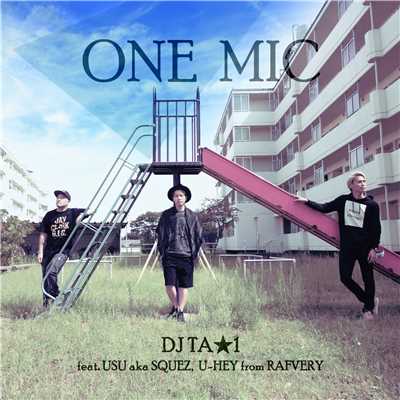 シングル/ONE MIC (feat. USU & U-HEY)/DJ TA★1