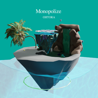 アルバム/Monopolize/OHTORA & maeshima soshi