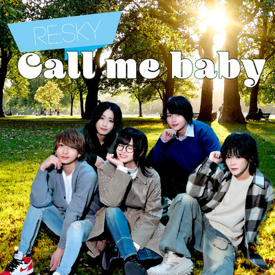 シングル/Call me baby/Re:sky