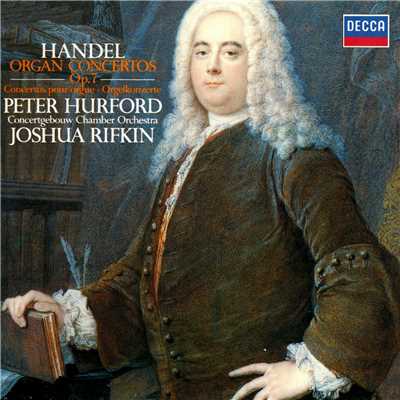 シングル/Handel: Organ Concerto No. 16 in F Major, HWV 305a ／ Appendix - 3. Allegro/ピーター・ハーフォード／コンセルトヘボウ室内管弦楽団／ジョシュア・リフキン