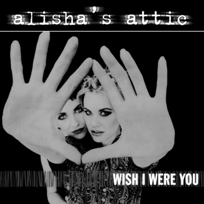 アルバム/Wish I Were You/アリーシャズ・アティック