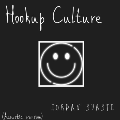 シングル/Hookup Culture (Acoustic Version)/Jordan Suaste