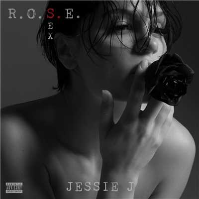 R.O.S.E. (Sex) (Explicit)/ジェシー・ジェイ