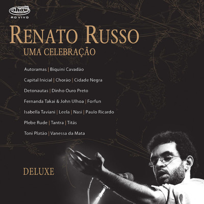 Multishow Ao Vivo Renato Russo Uma Celebracao (Ao Vivo No Rio De Janeiro ／ 2005 ／ Deluxe)/Various Artists