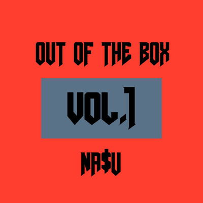アルバム/Out of the Box, Vol. 1/NA$U