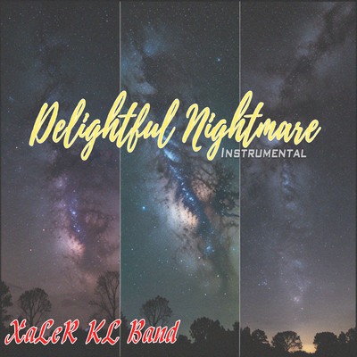 Delightful Nightmare (Instrumental)/Xaler KL Band