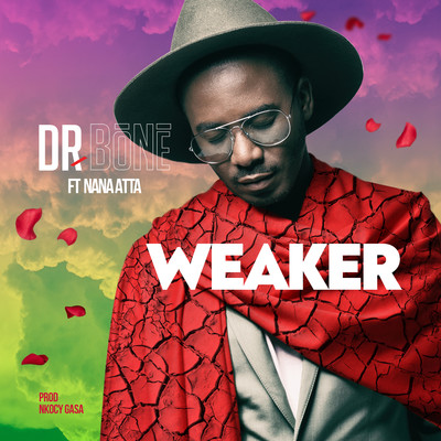 シングル/Weaker (feat. Nana Atta)/Dr. Bone