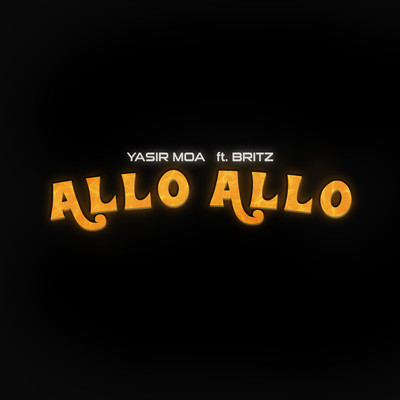 シングル/Allo Allo (feat. Britz)/Yasir Moa