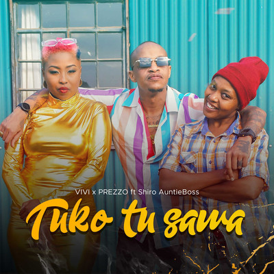 Tuko tu Sawa (feat. Shiro AuntieBoss)/Vivi／Prezzo