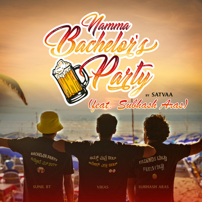 Namma Bachelors Party (feat. Subhash Aras)/Satvaa