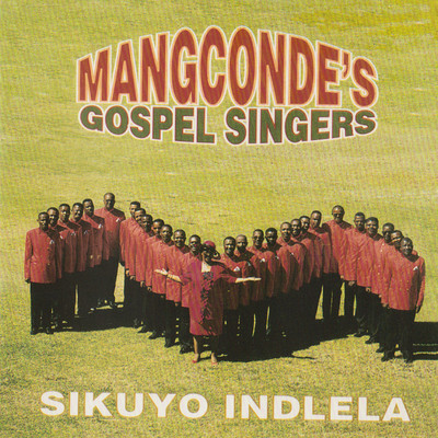 アルバム/Sikuyo Indlela/Mangcondes Gospel Singers