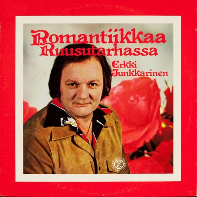 Romantiikkaa ruusutarhassa/Erkki Junkkarinen