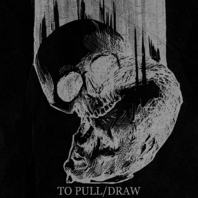 To Pull ／ Draw/Quiet Quiet