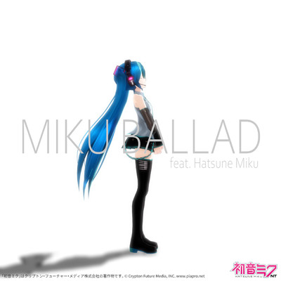 MIKU BALLAD feat. Hatsune Miku/ジャヴァノ