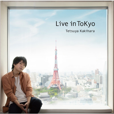 Live in ToKyo/柿原徹也