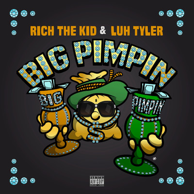 シングル/Big Pimpin' (Explicit) feat.Luh Tyler/Rich The Kid