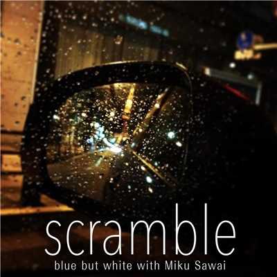 シングル/scramble (feat. Miku Sawai)/blue but white