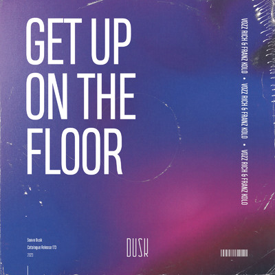 Get Up On The Floor/Vozz Rich & Franz Kolo