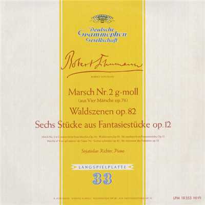 アルバム/Schumann: Marsch No.2, Op.76; Waldszenen, Op.82; Fantasiestucke, Op.12/スヴャトスラフ・リヒテル